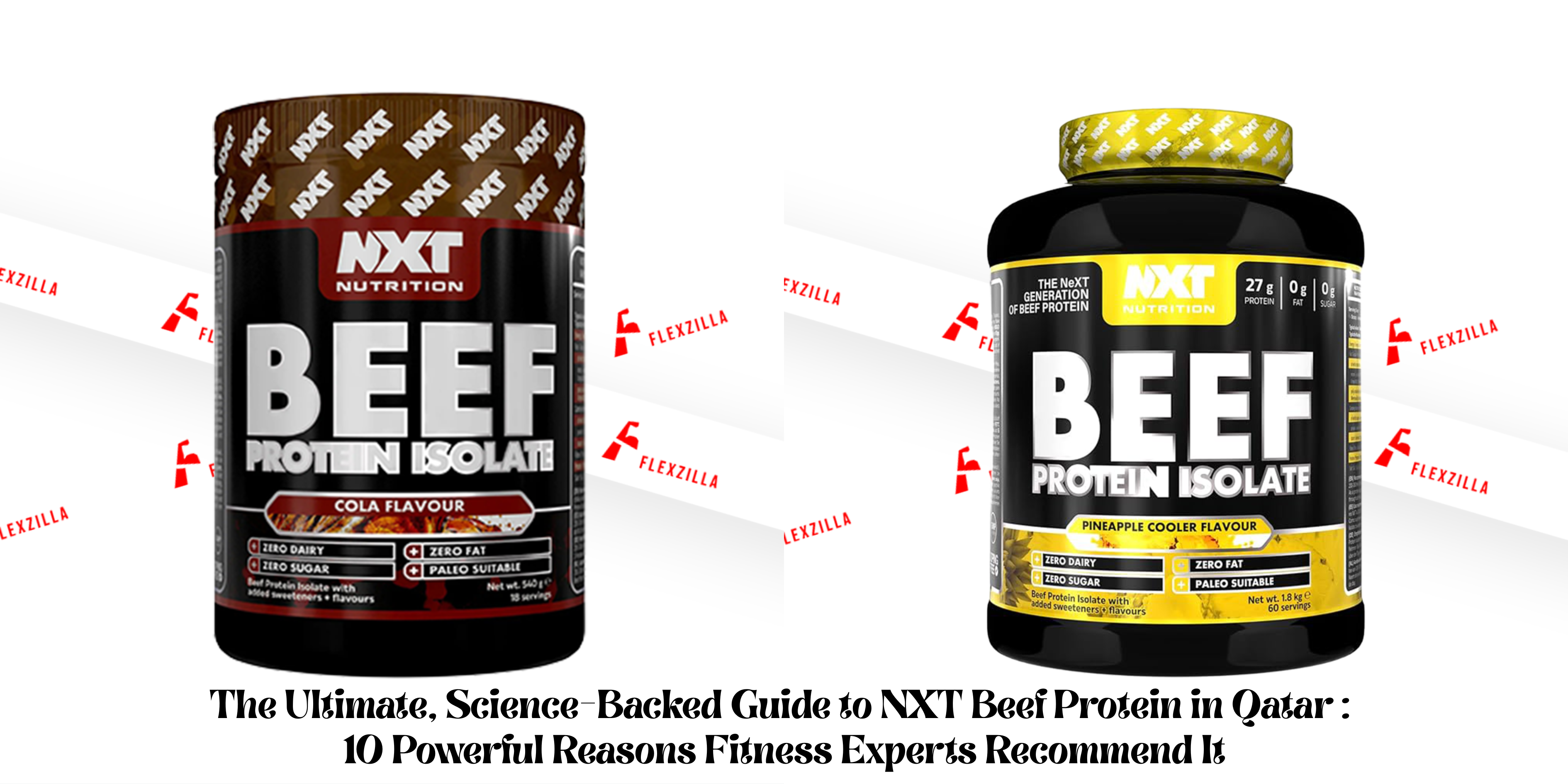 The Ultimate, Science-Backed Guide to NXT Beef Protein in Qatar: 10 Powerful Reasons Fitness Experts Recommend It